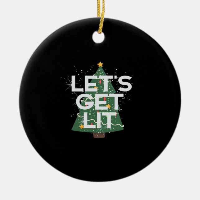 Let's Get Lit - Christmas Idea Essential Ceramic Tree Decoration (Front)