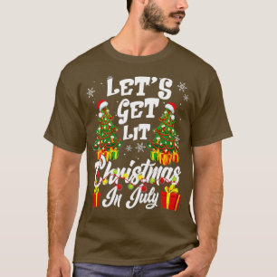 Let's Get Lit Christmas In July T-Shirt