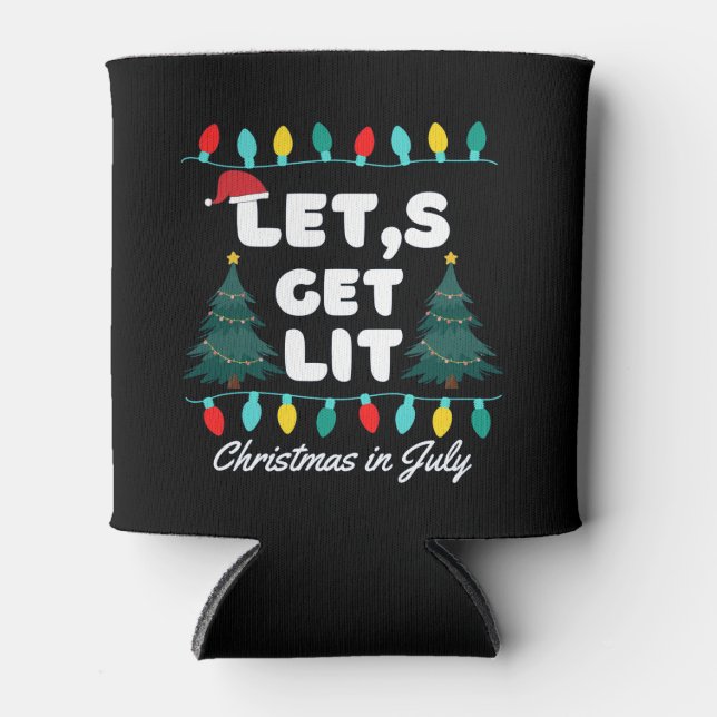 Let's Get Lit Christmas In July T-Shirt  Can Cooler (Front)