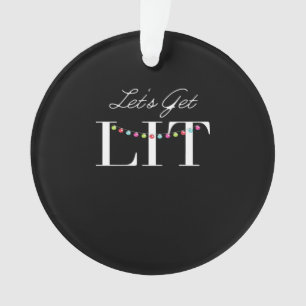Let's Get Lit Christmas Lights Classic Ornament