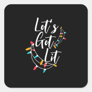 Let's Get Lit Christmas Lights Day Happy Holidays Square Sticker