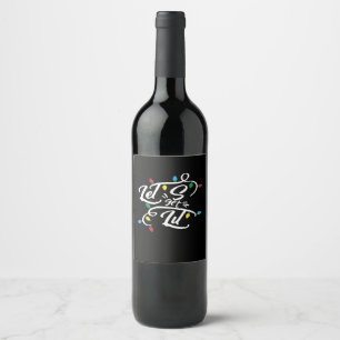 Let's Get Lit Christmas Lights Funny Christmas Let Wine Label