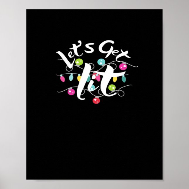 Let's Get Lit, Christmas Lights - Getting Lit At C Poster (Front)