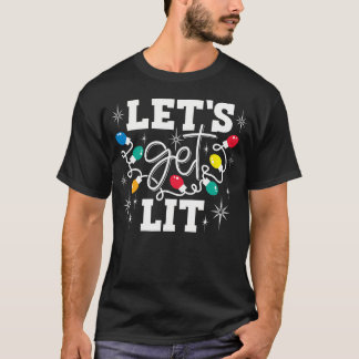 Let'S Get Lit Christmas Lights T-Shirt