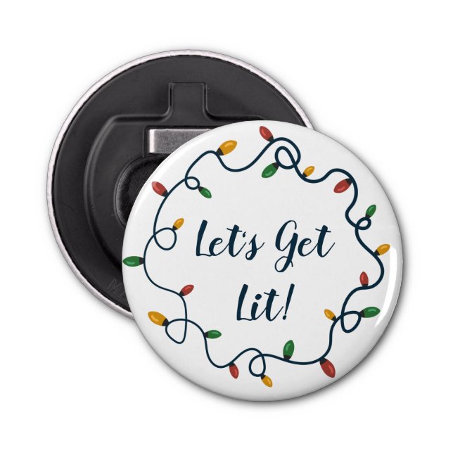 Let's Get Lit Christmas Lights Wreath Bottle Opener (Front)