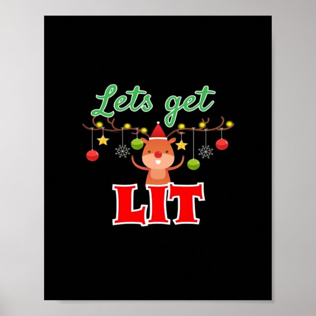 Let's Get Lit Christmas Reindeer Funny  Poster (Front)