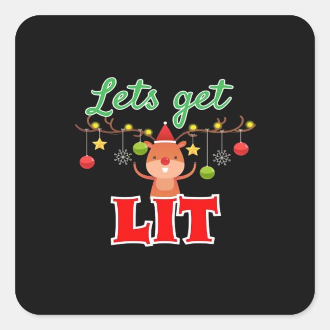 Let's Get Lit Christmas Reindeer Funny  Square Sticker (Front)