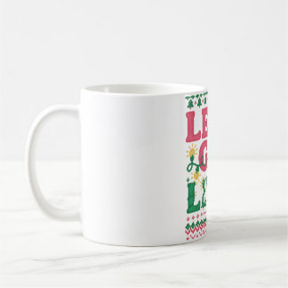 Let's Get Lit Christmas Shirt • Funny Ugly Sweater Coffee Mug