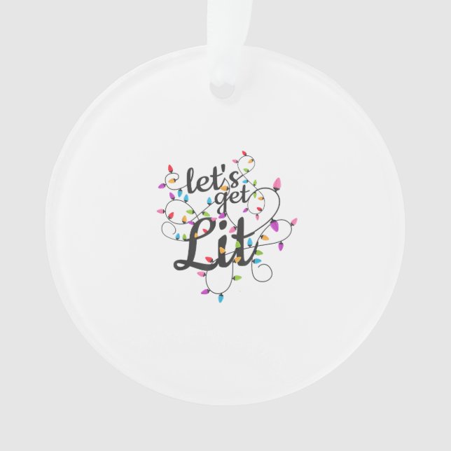 Let's Get Lit Christmas Top Casual Christmas Light Ornament (Front)