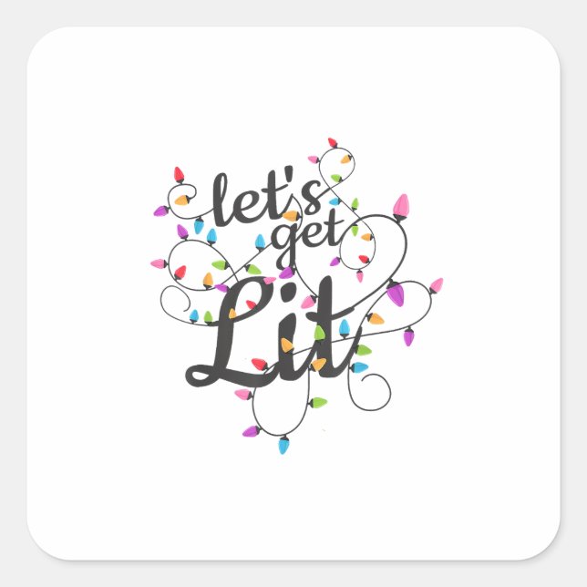 Let's Get Lit Christmas Top Casual Christmas Light Square Sticker (Front)