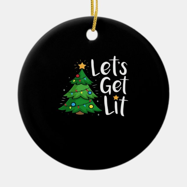 Let's Get Lit Christmas Tree Lights Funny Classic Ceramic Tree Decoration (Front)