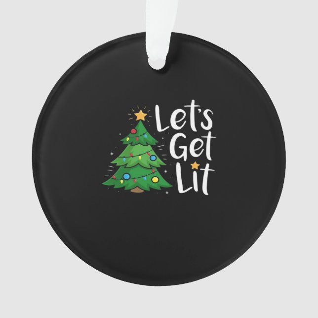 Let's Get Lit Christmas Tree Lights Funny Classic Ornament (Front)
