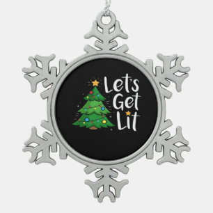 Let's Get Lit Christmas Tree Lights Funny Classic Snowflake Pewter Christmas Ornament