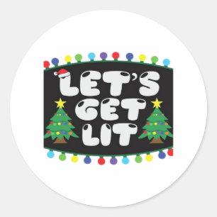 Let's Get Lit Christmas Tree Merry Funny Jokes Sat Classic Round Sticker