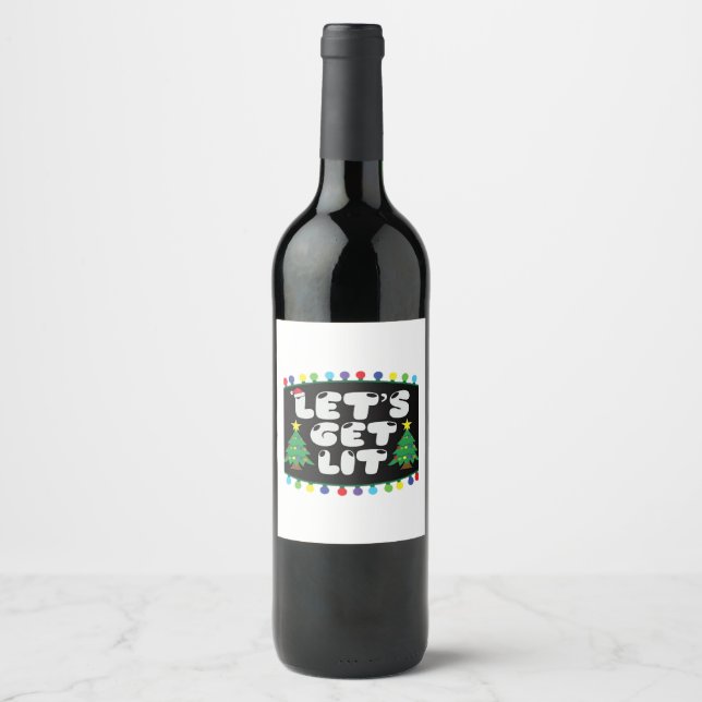 Let's Get Lit Christmas Tree Merry Funny Jokes Sat Wine Label (Front)