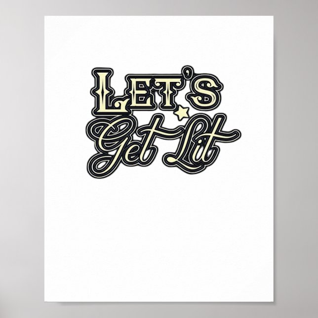 Let's Get Lit Classic Creative Casual Poster (Front)