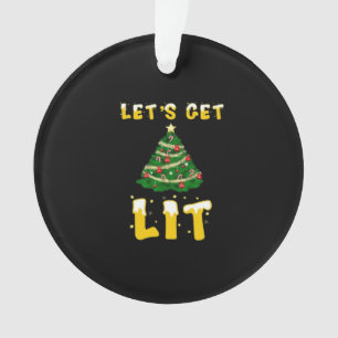 Let's Get Lit Classic Creative Unique Ornament