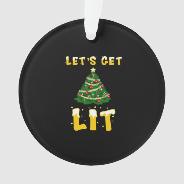 Let's Get Lit Classic Creative Unique Ornament (Front)