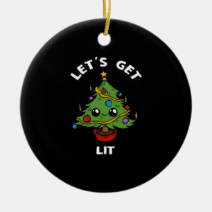 Let's Get Lit - Cute Funny Christmas Tree Design C Ceramic Tree Decoration