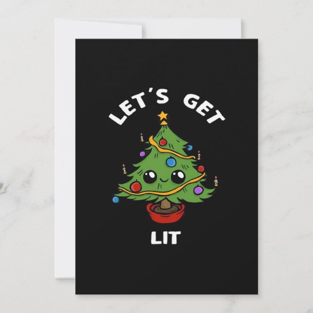 Let's Get Lit - Cute Funny Christmas Tree Design C Holiday Card (Front)