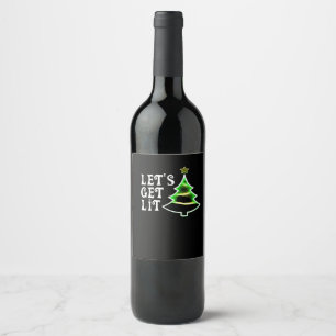 Let's Get Lit Design Adult Funny Christmas Essenti Wine Label