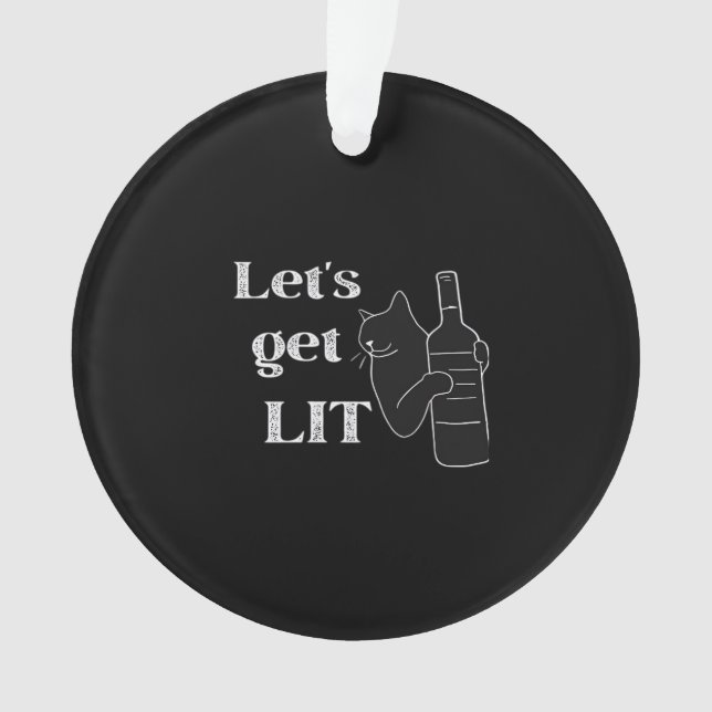 Let's Get Lit. Drinking Cat Classic Ornament (Front)