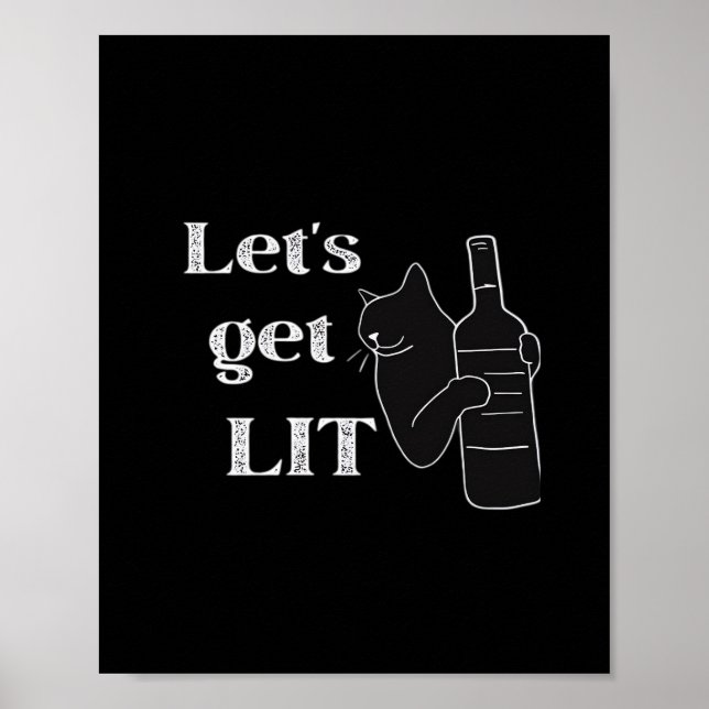 Let's Get Lit. Drinking Cat Classic Poster (Front)