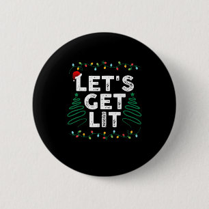 Let's Get Lit Drinking Funny Christmas Gift 6 Cm Round Badge