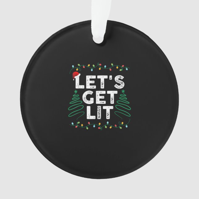 Let's Get Lit Drinking Funny Christmas Gift Ornament (Front)
