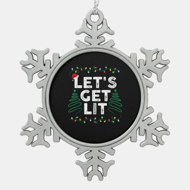Let's Get Lit Drinking Funny Christmas Gift Snowflake Pewter Christmas Ornament (Front)