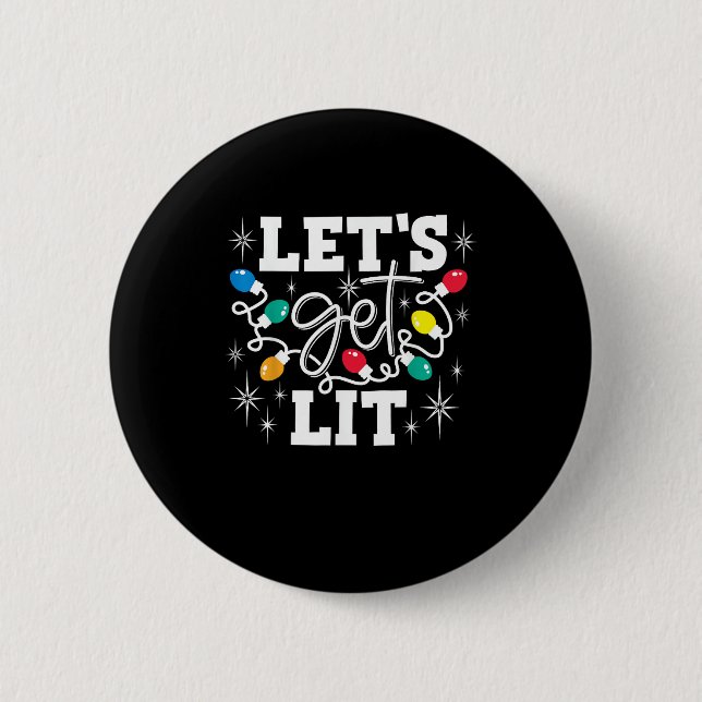 Let's Get Lit Drinking Santa Hat Christmas Lights  6 Cm Round Badge (Front)