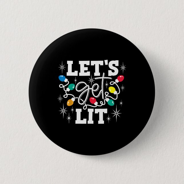 Let's Get Lit Drinking Santa Hat Christmas Lights  6 Cm Round Badge (Front)