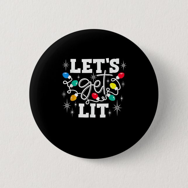 Let's Get Lit Drinking Santa Hat Christmas Lights  6 Cm Round Badge (Front)