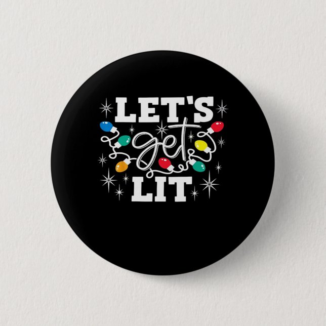 Let's Get Lit Drinking Santa Hat Christmas Lights  6 Cm Round Badge (Front)