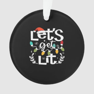 Let's Get Lit Drinking Santa Hat Christmas Lights Ornament