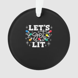 Let's Get Lit Drinking Santa Hat Christmas Lights Ornament