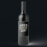 Let's Get Lit Drinking Santa Hat Christmas Lights  Wine Label<br><div class="desc">Let's Get Lit Drinking Santa Hat Christmas Lights For Men,  For Women,  Merry And Bright Gift Classic: A festive holiday pun tee perfect for men and women. Features Santa hats and lights. Bold,  fun,  and merry.</div>