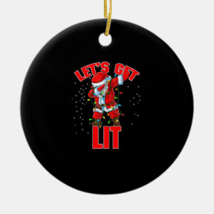 Let's Get Lit Drinking Santa Hat Dabbing Christmas Ceramic Tree Decoration