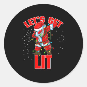 Let's Get Lit Drinking Santa Hat Dabbing Christmas Classic Round Sticker