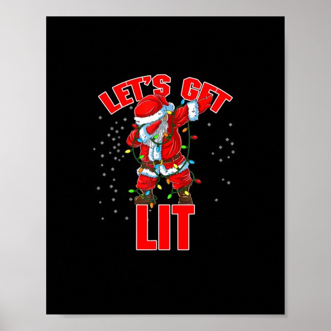 Let's Get Lit Drinking Santa Hat Dabbing Christmas Poster (Front)