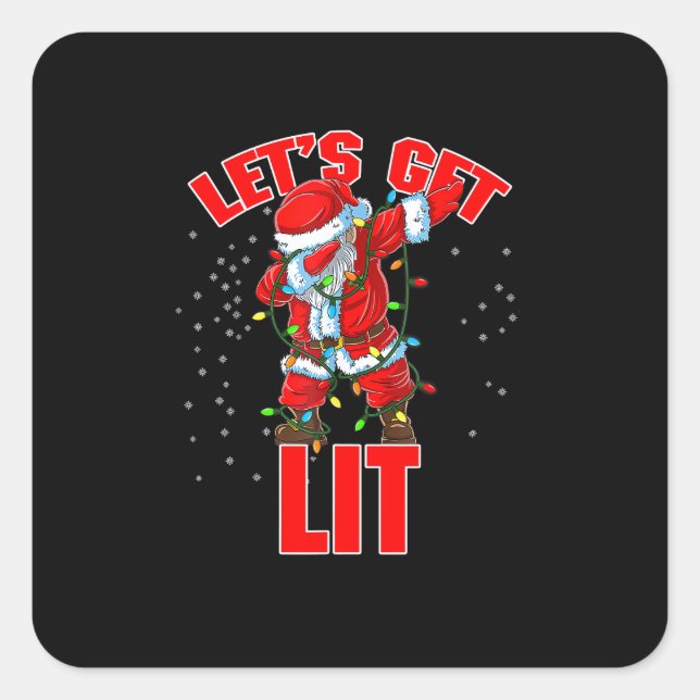 Let's Get Lit Drinking Santa Hat Dabbing Christmas Square Sticker (Front)