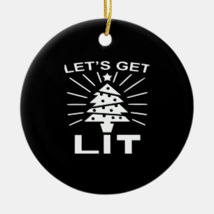 Let's Get Lit Essential Funny Classic Ceramic Tree Decoration