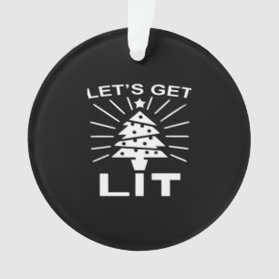 Let's Get Lit Essential Funny Classic Ornament