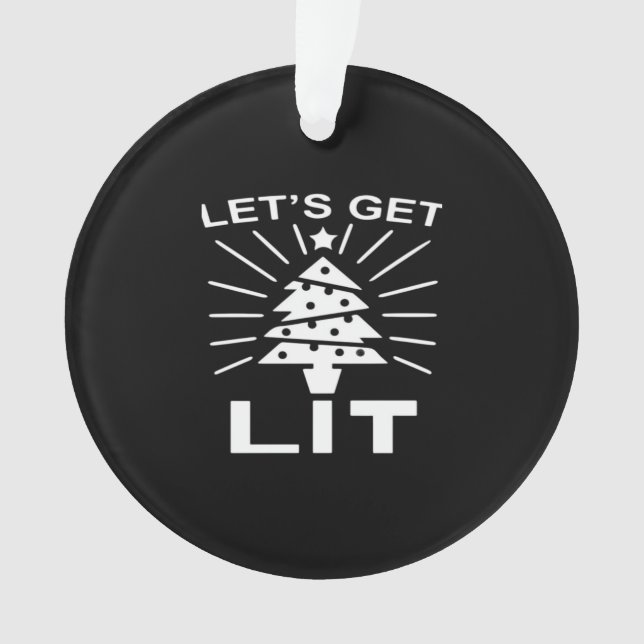 Let's Get Lit Essential Funny Classic Ornament (Front)
