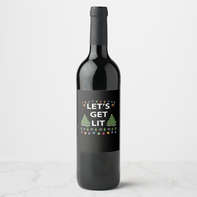 Let's Get Lit Essential Funny Quote Wine Label (Front)