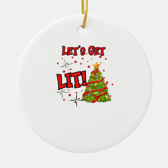 Let's Get Lit, Fun Idiom - Party Christmas  Ceramic Tree Decoration (Front)
