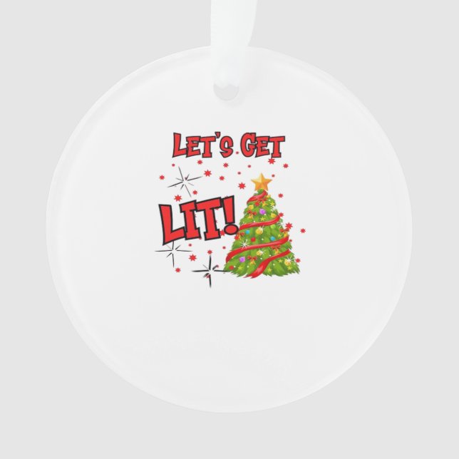 Let's Get Lit, Fun Idiom - Party Christmas  Ornament (Front)