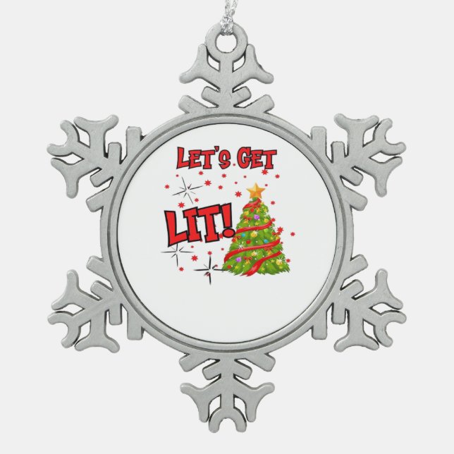 Let's Get Lit, Fun Idiom - Party Christmas  Snowflake Pewter Christmas Ornament (Front)
