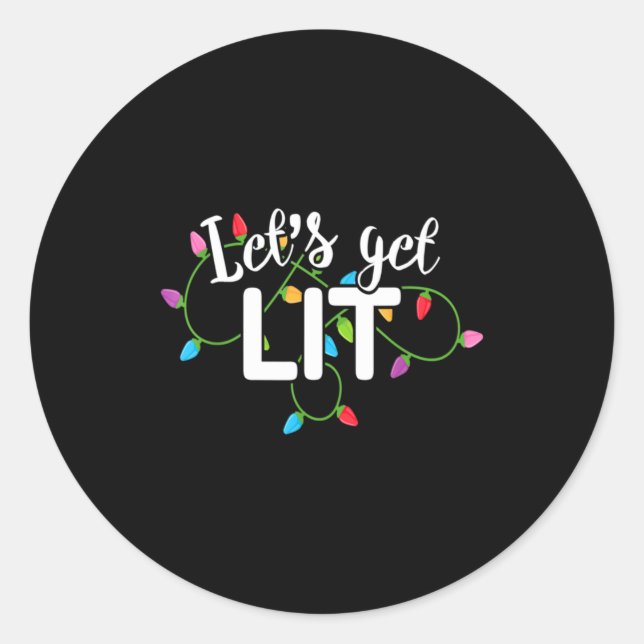 Lets Get Lit Funny Christmas Drinking Apparel Xma  Classic Round Sticker (Front)