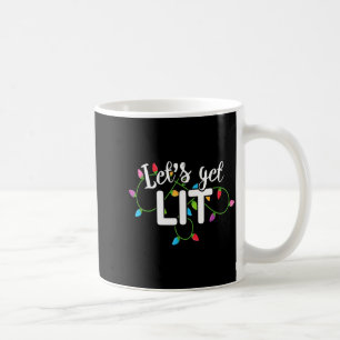 Lets Get Lit Funny Christmas Drinking Apparel Xma Coffee Mug